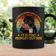 All I Need Is Coffee And My Books It Is Too Peopley Outside Graphic Print Coffee Mug Gifts ideas All I Need Is Coffee And My Books It Is Too Peopley Outside Graphic Print Coffee Mug Gifts ideas
