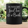 All I Need Is Some Iced Tea & A Book Reading Lovers Graphic Print Coffee Mug Gifts ideas