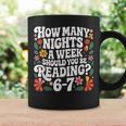 How Many Nights A Week Should You Be Reading 6-7 Books Graphic Print Coffee Mug Gifts ideas