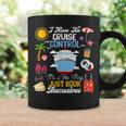 I Have No Cruise Control-It’s Like They Just Book Themselves Graphic Print Coffee Mug Gifts ideas