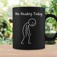 No Reading Today Book Lover Reader Bookworm Sad Stickman Graphic Print Coffee Mug Gifts ideas No Reading Today Book Lover Reader Bookworm Sad Stickman Graphic Print Coffee Mug Gifts ideas
