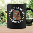 i Have No Shelf Control Book Lovers Book Reading Cute Book Graphic Print Coffee Mug Gifts ideas