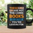 Are Not The Comic Books Collectors You'Re Looking For Graphic Print Coffee Mug Gifts ideas Are Not The Comic Books Collectors You'Re Looking For Graphic Print Coffee Mug Gifts ideas