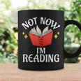Not Now Im Reading Book Graphic Print Coffee Mug Gifts ideas