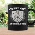 Oops I Got Another Book Books Lover Goose Quote Graphic Print Coffee Mug Gifts ideas Oops I Got Another Book Books Lover Goose Quote Graphic Print Coffee Mug Gifts ideas