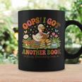Oops I Got Another Books Silly Goose Reading Books Graphic Print Coffee Mug Gifts ideas Oops I Got Another Books Silly Goose Reading Books Graphic Print Coffee Mug Gifts ideas