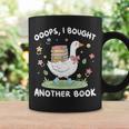 Oops I Bought Another Book Bookish Goose Reading Lover Nerd Graphic Print Coffee Mug Gifts ideas