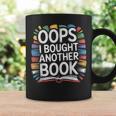 Oops I Bought Another Book Library Reader Bibliophile Graphic Print Coffee Mug Gifts ideas