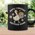 Oops I Bought Another Book Shirt Goose Reader Graphic Print Coffee Mug Gifts ideas