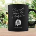 Oscar Wilde Quote – Literary For Book Fans And Writers Graphic Print Coffee Mug Gifts ideas Oscar Wilde Quote – Literary For Book Fans And Writers Graphic Print Coffee Mug Gifts ideas