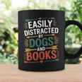 Pet Lover Joke Easily Distracted By Dogs And Books Men Graphic Print Coffee Mug Gifts ideas Pet Lover Joke Easily Distracted By Dogs And Books Men Graphic Print Coffee Mug Gifts ideas