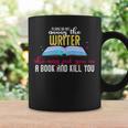 Please Do Not Annoy The Writer She May Put You In a Book And Graphic Print Coffee Mug Gifts ideas