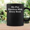 My Plot Thickens With Every Book Graphic Print Coffee Mug Gifts ideas