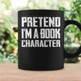 Pretend I'm A Book Character Easy Costume For Halloween Graphic Print Coffee Mug Gifts ideas