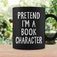 Pretend I'm A Book Character Lazy Easy Halloween Costume Graphic Print Coffee Mug Gifts ideas