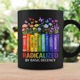 Radicalized By Basic Decency Books Rainbow LGBT Floral Women Graphic Print Coffee Mug Gifts ideas