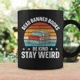 Read Banned Books Be Kind Stay Weird Graphic Print Coffee Mug Gifts ideas