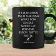 If I Read A Book And It Makes My Whole Body So Cold Poetry Graphic Print Coffee Mug Gifts ideas