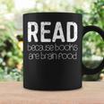 Read Because Books Are Brain Food Shirt Reading Lover Graphic Print Coffee Mug Gifts ideas