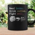Read Books Drink Coffee Fight Evil Coffee Drinker Graphic Print Coffee Mug Gifts ideas
