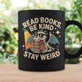 Read Books Be Kind Stay Weird Book Dragon Skeleton Reading Graphic Print Coffee Mug Gifts ideas Read Books Be Kind Stay Weird Book Dragon Skeleton Reading Graphic Print Coffee Mug Gifts ideas