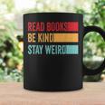 Read Books Be Kind Stay Weird Bookish Nerd Worm Lover Graphic Print Coffee Mug Gifts ideas Read Books Be Kind Stay Weird Bookish Nerd Worm Lover Graphic Print Coffee Mug Gifts ideas