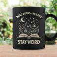 Read Books Be Kind Stay Weird Inspirational Bookworm Graphic Print Coffee Mug Gifts ideas