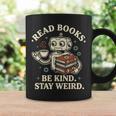 Read Books Be Kind Stay Weird Robot Coffee Lover Reading Graphic Print Coffee Mug Gifts ideas