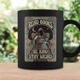 Read Books Be Kind Stay Weird Tarot Reaper Coffee Reading Graphic Print Coffee Mug Gifts ideas