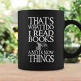 I Read Books And I Know Things Quote For Readers Graphic Print Coffee Mug Gifts ideas