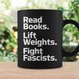 Read Books Lift Weights Fight Fascists Bookish Quote Graphic Print Coffee Mug Gifts ideas Read Books Lift Weights Fight Fascists Bookish Quote Graphic Print Coffee Mug Gifts ideas