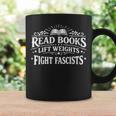 Read Books Lift Weights Fight Fascists Reading Meme Graphic Print Coffee Mug Gifts ideas