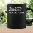 Read Books Walk Dogs Fight Fascists Reading Book Lover Dog Graphic Print Coffee Mug Gifts ideas