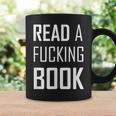 Read A Fucking Book T-Shirt Graphic Print Coffee Mug Gifts ideas