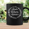 Read Return Repeat Librarian Library Lover Bookworm Reading Graphic Print Coffee Mug Gifts ideas Read Return Repeat Librarian Library Lover Bookworm Reading Graphic Print Coffee Mug Gifts ideas
