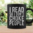 I Read So I Don't Choke People Readers Book Gag Graphic Print Coffee Mug Gifts ideas