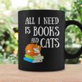 Reader All I Need Is Books And Cats Cat Lover Kitten Reading Graphic Print Coffee Mug Gifts ideas