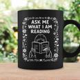 Reading Book Lover Bookish Floral Ask Me What I'm Reading Graphic Print Coffee Mug Gifts ideas