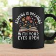 Reading Is Dreaming With Your Eyes Open Book Lover Relaxed Graphic Print Coffee Mug Gifts ideas