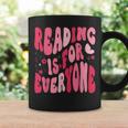 Reading Is For Everyone Books Lover Librarian Bookish Groovy Graphic Print Coffee Mug Gifts ideas Reading Is For Everyone Books Lover Librarian Bookish Groovy Graphic Print Coffee Mug Gifts ideas