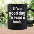 Reading Men Women Kids It's A Good Day To Read A Book Graphic Print Coffee Mug Gifts ideas