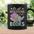 Reading Nerd Its Not Hoarding If Its Books Hoarding Graphic Print Coffee Mug Gifts ideas Reading Nerd Its Not Hoarding If Its Books Hoarding Graphic Print Coffee Mug Gifts ideas