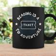 Reading Is A Ticket To Adventure Book Lover Reading Teacher Graphic Print Coffee Mug Gifts ideas