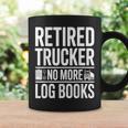 Retired Trucker No More Log Books Retirement Graphic Print Coffee Mug Gifts ideas