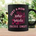 Romantasy Merch Just A Mom Reads Fairy Smut Spicy Book Lover Graphic Print Coffee Mug Gifts ideas Romantasy Merch Just A Mom Reads Fairy Smut Spicy Book Lover Graphic Print Coffee Mug Gifts ideas