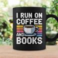 I Run On Coffee And Books Graphic Print Coffee Mug Gifts ideas I Run On Coffee And Books Graphic Print Coffee Mug Gifts ideas