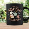 I Run ON HOT Tea & Books Reader Reading Meme Graphic Print Coffee Mug Gifts ideas
