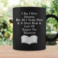 I Say I Have Insomnia But All I Have Is A Good Book Graphic Print Coffee Mug Gifts ideas