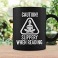 Slippery When Reading Unhinged Book Lover Meme Witty Graphic Print Coffee Mug Gifts ideas