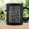 So Many Books I Reading Libraries And Book Lovers Graphic Print Coffee Mug Gifts ideas